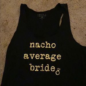 Bridal Tank, Nacho average bride